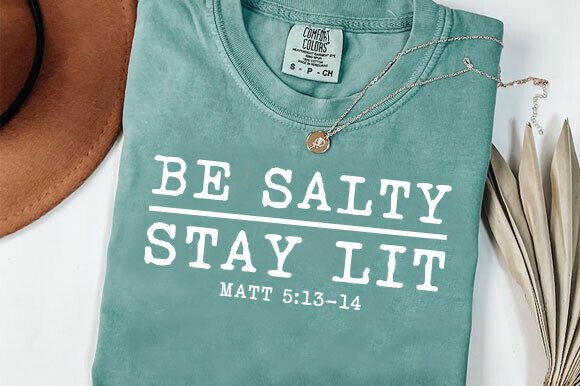 Be Salty Stay Lit Christian PNG, Faith – A Fresh Graphic for T-Shirt Designs & Branding