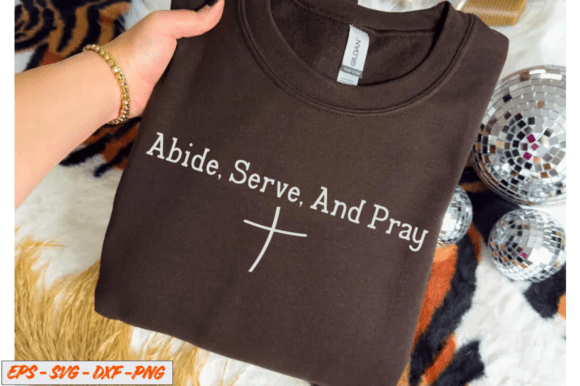 Christian Shirt: Abide Serve Pray in Real Embroidery Use