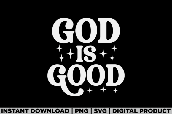 God is Good Christian Valentine Shirt – A Versatile Graphic for T-Shirt Designs and Digital Sellers