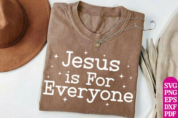 Jesus is for Everyone SVG: A Brand Designer’s Review for Marketing & T-Shirt Graphics