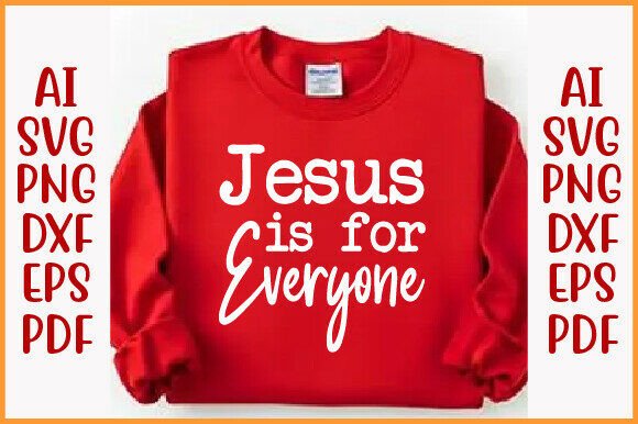 Jesus is for Everyone SVG PNG: A Faith-Focused Graphic for Bloggers & Content Publishers
