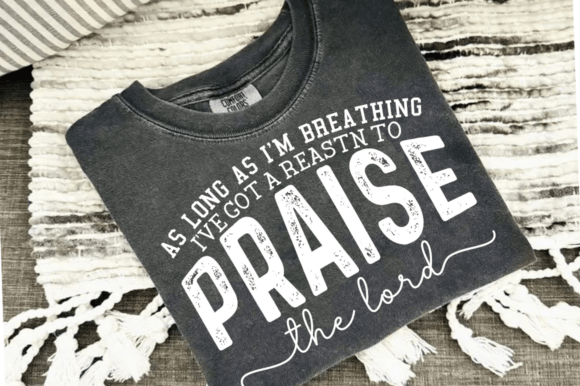 Praise the Lord Shirt SVG, Christian Png for Faith-Based Branding and T-Shirt Designs