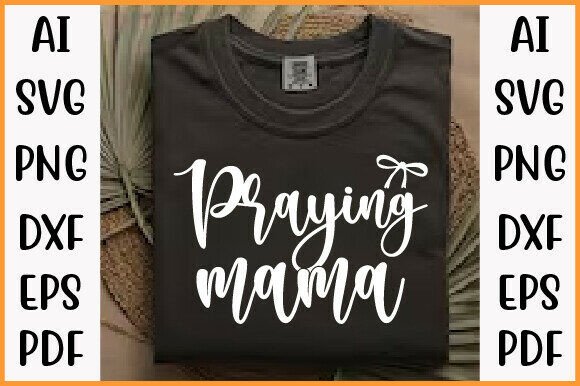 Praying Mama PNG, Pearl Script Christian – A Soulful Graphic for Faith-Based T-Shirt Designs