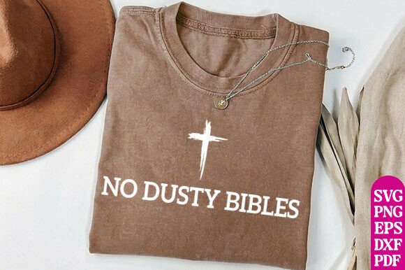 Refreshing Faith-Inspired Branding with No Dusty Bibles Svg, Christian Shirt Png